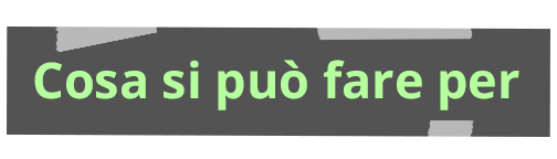 Cosa si può fare per