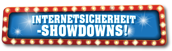 Internetsicherheit-Showdowns!