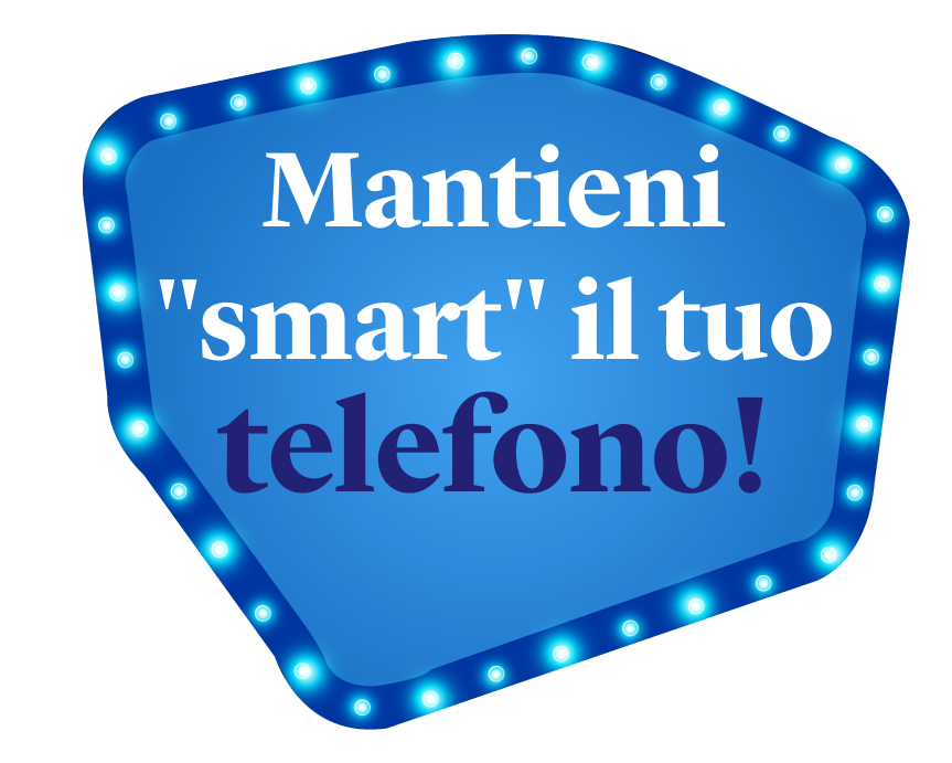 Keep Your Phone Smart
